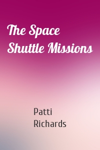 The Space Shuttle Missions