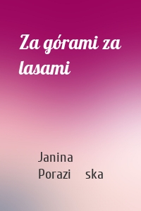 Za górami za lasami