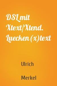 DSL mit Xtext/Xtend. Luecken(x)text