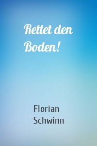 Rettet den Boden!