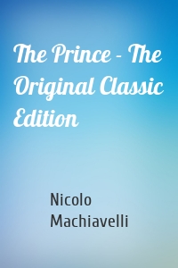 The Prince - The Original Classic Edition