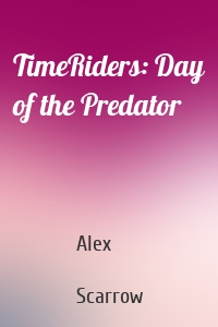 TimeRiders: Day of the Predator