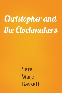 Christopher and the Clockmakers