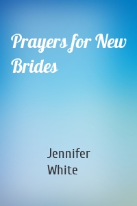 Prayers for New Brides