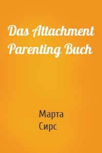 Das Attachment Parenting Buch
