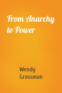 From Anarchy to Power