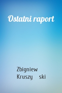 Ostatni raport