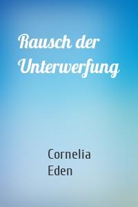 Rausch der Unterwerfung