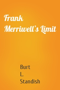 Frank Merriwell’s Limit