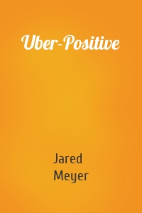 Uber-Positive