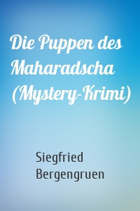 Die Puppen des Maharadscha