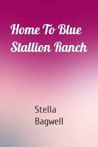 Home To Blue Stallion Ranch