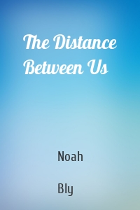 The Distance Between Us