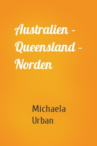 Australien – Queensland – Norden
