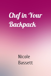 Chef in Your Backpack