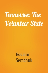 Tennessee: The Volunteer State