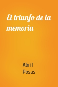 El triunfo de la memoria