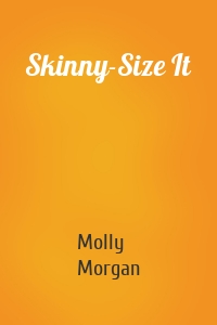 Skinny-Size It