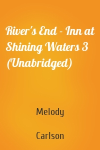 River's End - Inn at Shining Waters 3 (Unabridged)