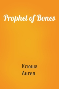 Prophet of Bones