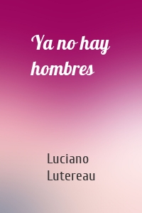 Ya no hay hombres