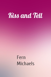 Kiss and Tell