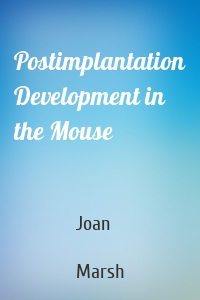 Postimplantation Development in the Mouse