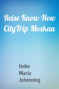 Reise Know-How CityTrip Moskau