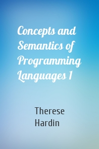 Concepts and Semantics of Programming Languages 1