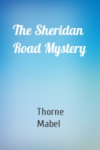 The Sheridan Road Mystery