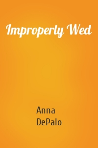 Improperly Wed