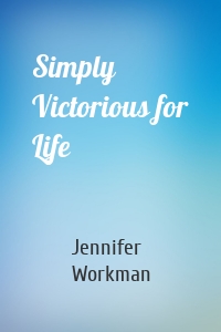 Simply Victorious for Life