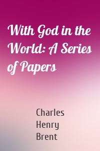With God in the World: A Series of Papers