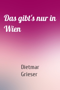 Das gibt's nur in Wien