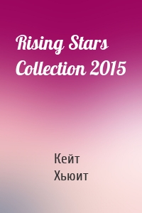 Rising Stars Collection 2015