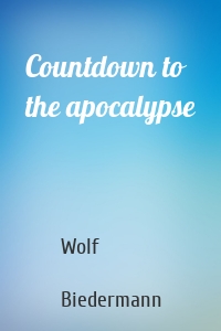 Countdown to the apocalypse
