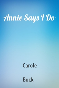 Annie Says I Do
