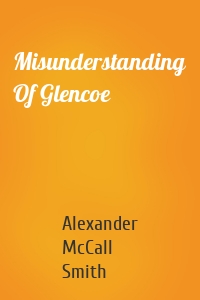 Misunderstanding Of Glencoe
