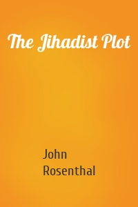 The Jihadist Plot