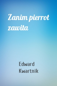 Zanim pierrot zawita