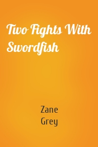 Two Fights With Swordfish