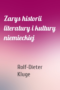 Zarys historii literatury i kultury niemieckiej