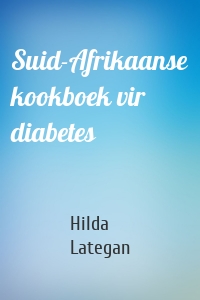 Suid-Afrikaanse kookboek vir diabetes