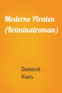 Moderne Piraten (Kriminalroman)
