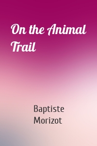 On the Animal Trail