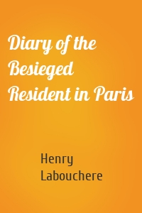 Diary of the Besieged Resident in Paris