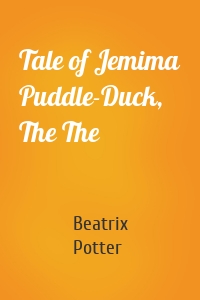 Tale of Jemima Puddle-Duck, The The