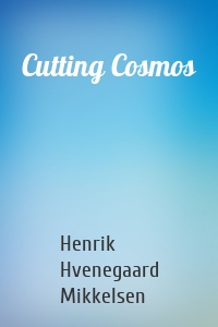 Cutting Cosmos