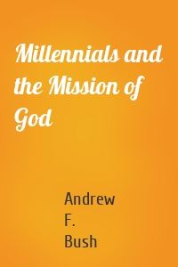 Millennials and the Mission of God