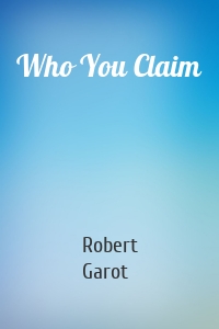 Who You Claim